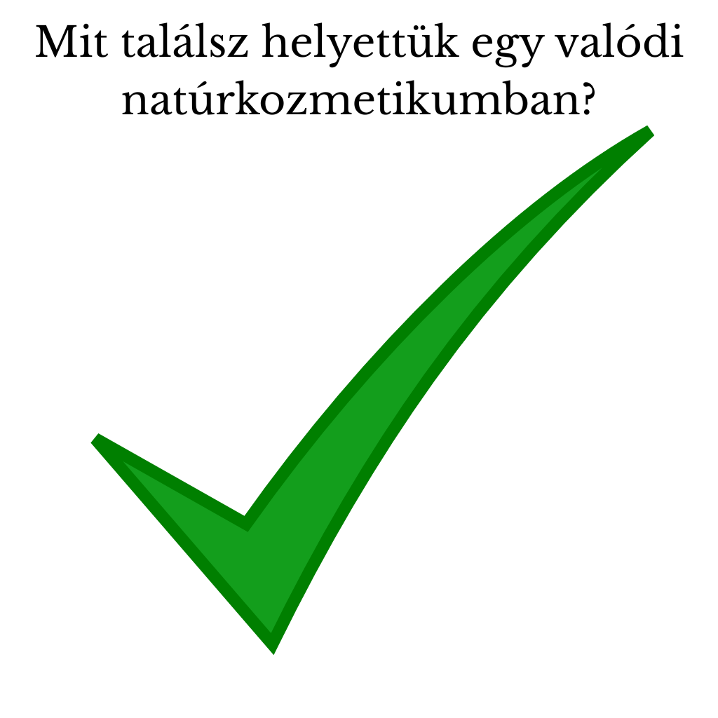 Ezek az összetevők adják egy valódi natúrkozmetikum alapját.